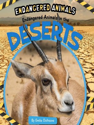 cover image of Endangered Animals in the Deserts